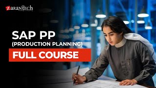 SAP PP (Production Planning) Full Course | ZaranTech