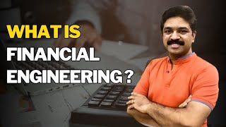 What is Financial Engineering - Understanding the Field and Its Skill Requirements | CA Raja Classes