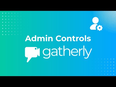 Master Gatherly Admin Controls 🎛️