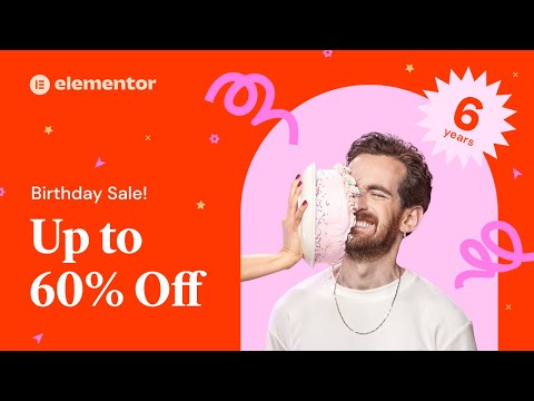 Elementor 6th Birthday Sale Get Up To 60% Off Discount On Elementor Pro And Elementor Cloud Websites
