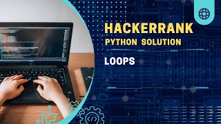 HackerRank Python Solutions | Q.5 | Loops