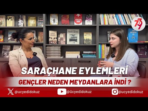 SARAÇHANE EYLEMLERİ | GENÇLER NEDEN MEYDANLARA ÇIKTI | ÜÇYEDİDOKUZ #saraçhane