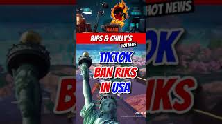 RIPS and Chilly's HOT News #HotNews #News #RIPS #Chilly #TikTokBan #TikTokBanInUSA