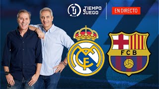 Directo del Real Madrid 2-1 FC Barcelona en Tiempo de Juego COPE | LaLiga