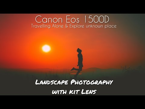 Canon 1500d photography | Landscape photography & videography