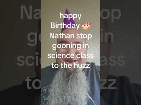 happy birthday nathan #funny #birthday #huzz