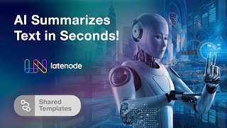 AI Text Summarization in 60 Seconds | Latenode Tutorial for Productivity Ninjas