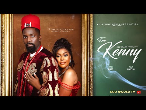 FOR KENNY - EGO NWOSU, ESO DIKE, DIOR ADIELE,UGBAJA CHIAMAKA