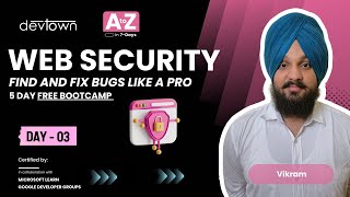 DAY - 3 | WEB SECURITY - FIND AND FIX BUGS LIKE A PRO - 5 DAYS FREE BOOTCAMP