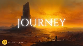 Ｊｏｕｒｎｅｙ - Ambient Music - Mystical Journey