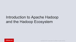 Introduction to Hadoop and the Hadoop Ecosystem