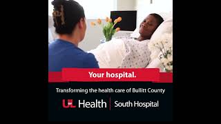 NOW OPEN: UofL Health – South Hospital: Your community. Your health. Your hospital.