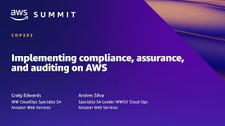 AWS Summit ATL 2022 - Implementing compliance, assurance, and auditing on AWS (COP202)