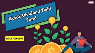 kotak dividend yield fund NFO Review | Holistic Investment