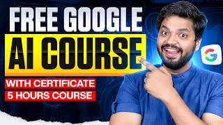 FREE Google AI Course | Get Google’s Official AI Certificate for FREE