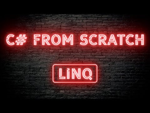 C# From Scratch - 04.03 LINQ