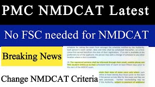 PMC-NMDCAT new Rules-No Fsc-Eligibilty-Change NMDCAT Date -NMDCAT 2021 Latest