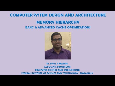 COMPUTER SYSTEM DESIGN & ARCHITECTURE (MEMORY HIERARCHY-BASIC & ADVANCED CACHE OPTIMIZATIONS)
