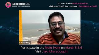 Dr Sanjeev K Varshney, Head, International Division, DST, GoI @TechBharat 2021, Pre-Event 2.