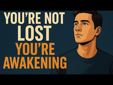 “You’re Not Lost — You’re Awakening | Existential Motivation for the Soul #PhilosophyOfLife