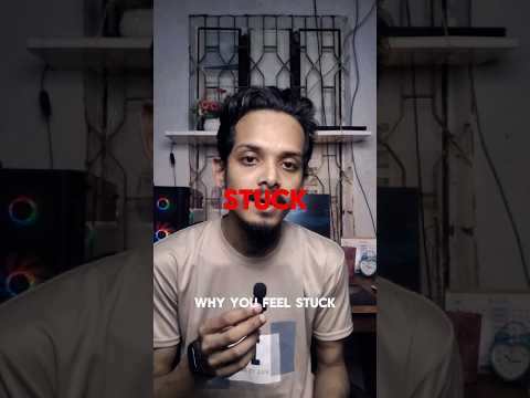 why you feel stuck! #lifelessons #lifecoach #motivation #shorts #short #shortvideo