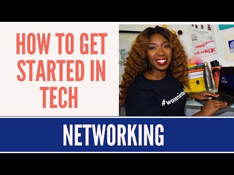 How to Get Started in Tech:  Networking