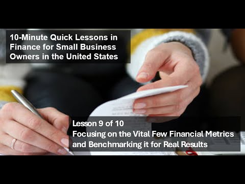 Lesson 9 Reading Financial Statements - Vital Few Metrics Coupled with Benchmarking