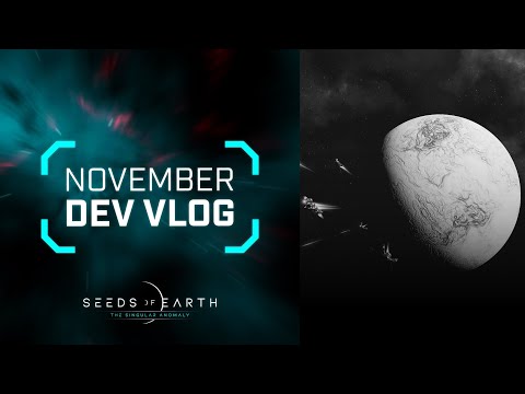 Seeds of Earth’s Developer’s Blog: Episode 19 - November Milestone
