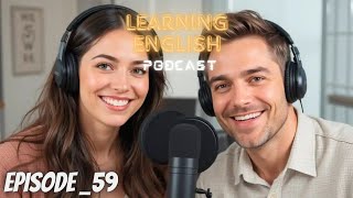 Having A meal at A Restaurant | Learn English Quickly With Podcast | Episode 59