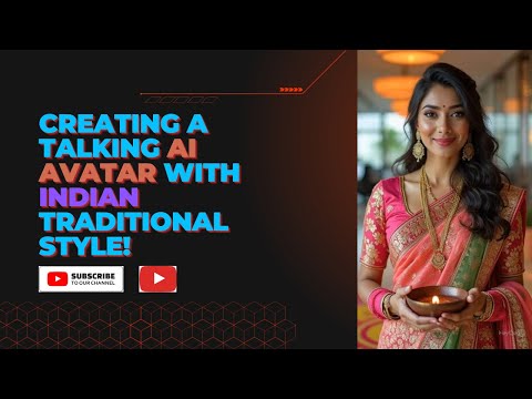 Creating a Talking AI Avatar in Indian Traditional Outfit