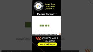 Google Cloud Digital Leader Exam format | Whizlabs