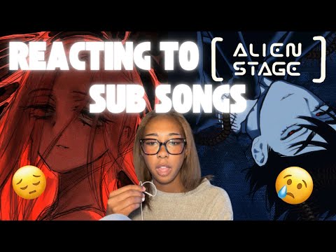 REACTING to ALIEN STAGE SUB SONGS | listening to witch, parasite, and my clematis ivan and till ver.