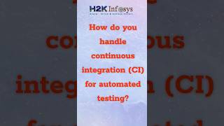 How Do you Handle Continuous Integration For Automated Testing ? | Selenium Interview Questions
