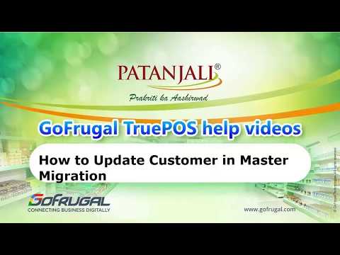 Gofrugal Patanjali-How to update Customer in Master Migration