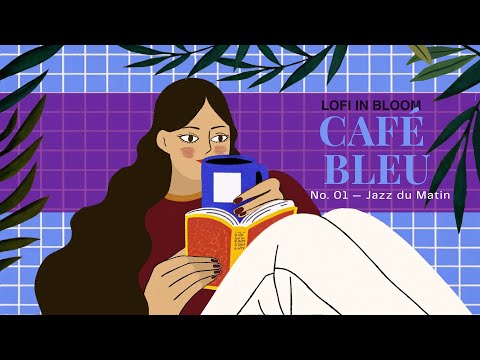 Cafe Bleu 01 | Calm Lofi Beats for a Cozy Morning ☕📖