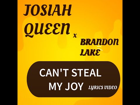 Josiah Queen - Can't Steal My Joy feat. Brandon Lake (lyrics video)