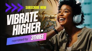 Level Up Your Life: Introducing Vibrate Higher!