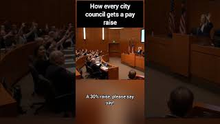 how every city council gets a pay raise