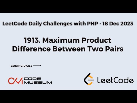 1913. Maximum Product Difference Between Two Pairs | Solving #leetcode  Daily Challenge with PHP