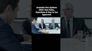 Australia Visa Updates 2025: New Rules, Rejections & How to Get Approved! #visadelays #visagrant