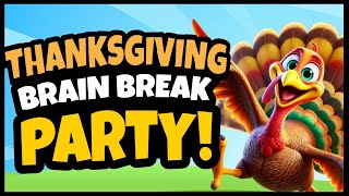 🦃 Thanksgiving Brain Break Party 🦃 Freeze Dance 🦃 Brain Breaks for Kids 🦃 Just Dance