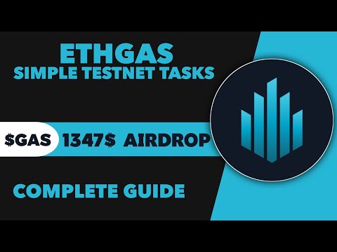 EthGas Airdrop Complete Guide - EthGas Testnet Airdrop Step By Step Guide