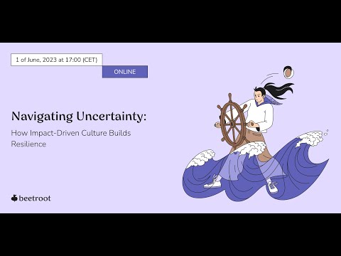 🌍 Navigating Uncertainty: How Impact-Driven Culture Builds Resilience