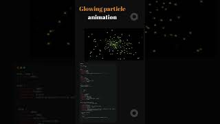 glowing particle animation #shorts#codingforbeginners #webdeveloperslife #learnprogramming  #html