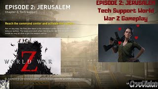 EPISODE 2: JERUSALEM Tech Support World War Z Gameplay ||CryoVision