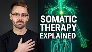 Somatic Therapy Explained: Feel Away Your Chronic Pain & Illness