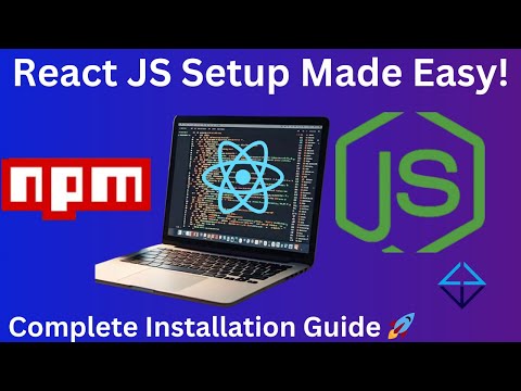 React JS Setup Made Easy: Complete Installation Guide for Beginners |