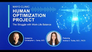 Mayo Clinic Human Optimization Project: The Struggle with Work-Life Balance E48