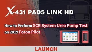 X-431 PAD5 LINK HD | Perform SCR System Urea Pump Test on 2019 Foton Pilot