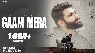 Gaam Mera (Official Music Video) - Sumit Parta | Haryanvi Song